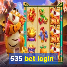 535 bet login